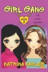 Girl Gang: Book 7: The Crush Dilemma