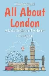 All About London: A Kid's Guide to the Heart of England