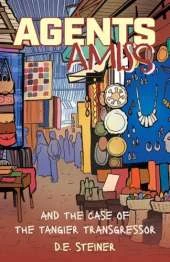 Agents Amiss and The Case of the Tangier Transgressor