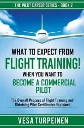 What to Expect from Flight Training! When You Want to Become a Commercial Pilot: The Overall Process of Flight Training and Obtaining Pilot Certificates Explained