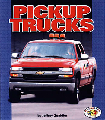 Pickup Trucks: Pull Ahead Books - Mighty Movers
