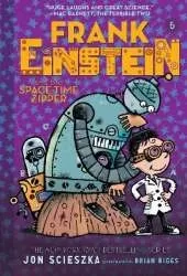 Frank Einstein and the Space-Time Zipper (Frank Einstein series #6): Book Six
