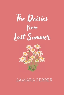The Daisies From Last Summer