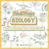 Mind Maps: Biology: How to Navigate the Living World