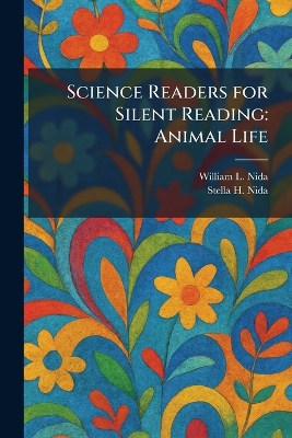 Science Readers for Silent Reading: Animal Life
