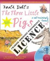Roald Dahl's the Three Little Pigs Performance Licence (Admission Fee): For Public Performances at Which an Admission Fee is Charged