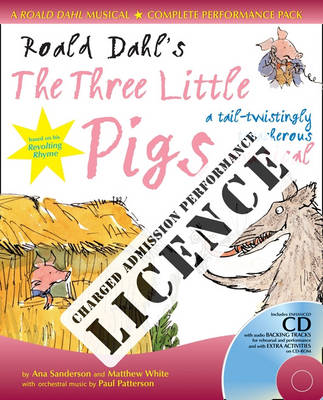 Roald Dahl's the Three Little Pigs Performance Licence (Admission Fee): For Public Performances at Which an Admission Fee is Charged