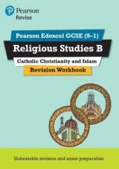 Pearson REVISE Edexcel GCSE Religious Studies, Catholic Christianity & Islam Revision Workbook - for 2026, 2027 exams