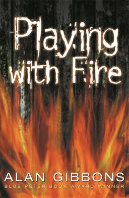 Playing with Fire