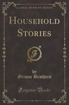 Household Stories (Classic Reprint)