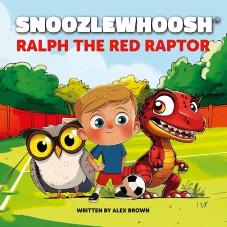 Snoozlewhoosh and Ralph the Red Raptor