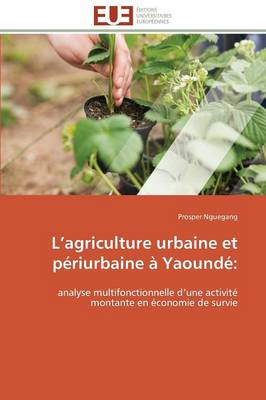 L Agriculture Urbaine Et Periurbaine a Yaounde