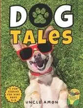 Dog Tales: Laugh-Out-Loud Dog Stories for Kids Includes Dog Coloring Pages for Kids