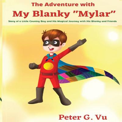 The Adventure with My Blanky Mylar