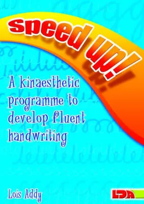 Speed Up!: a Kinaesthetic Programme to Develop Fluent Handwriting
