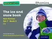 Read Write Inc. Phonics: The Ice and Snow Book (Set 7 Non-fiction 3)