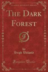 The Dark Forest (Classic Reprint)