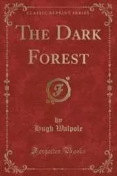 The Dark Forest (Classic Reprint)