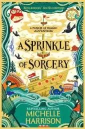 A Sprinkle of Sorcery: Bring the magic home with the bestselling Pinch of Magic Adventures