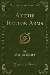 At the Relton Arms (Classic Reprint)