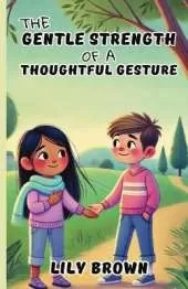 The Gentle Strength of a Thoughtful Gesture