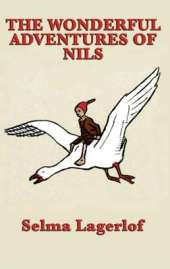 The Wonderful Adventures of Nils: A Swedish Tale of Flight and Transformation