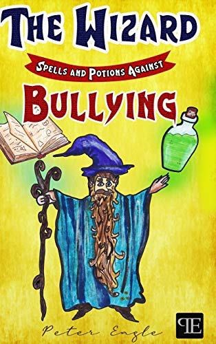 The Wizard: Spells and Potions Against Bullying