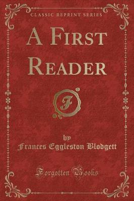 A First Reader (Classic Reprint)