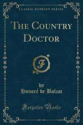The Country Doctor (Classic Reprint)