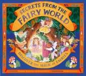 Secrets from the Fairy World: Discover the Magic of Fairies
