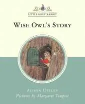 Little Grey Rabbit: Wise Owl's Story