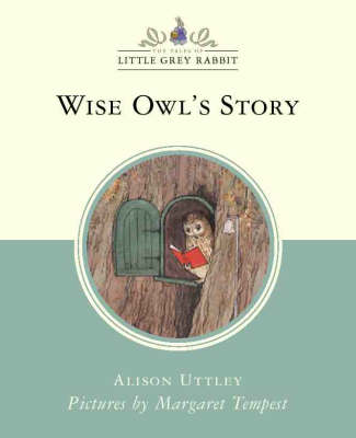 Little Grey Rabbit: Wise Owl's Story