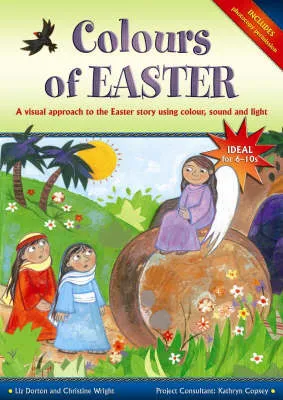 Colours of Easter: A Visual Approach to the Easter Story Using Colour, Sound and Light