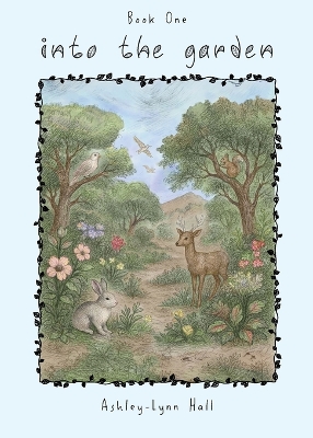 Into the Garden: Traveling the Bible, Book 1