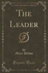 The Leader (Classic Reprint)