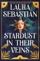 Stardust in their Veins: Following the dramatic and deadly events of Castles in Their Bones