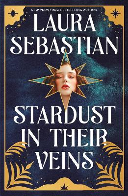 Stardust in their Veins: Following the dramatic and deadly events of Castles in Their Bones