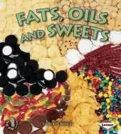 Fats, Oils and Sweets