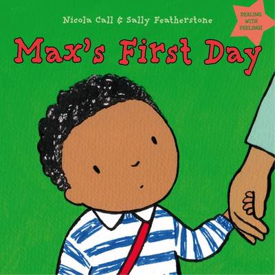 Max's First Day: Dealing with Feelings