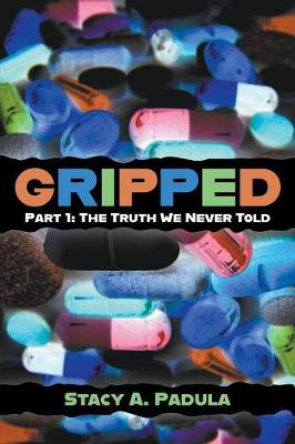 Gripped - Part 1: The Truth We Never Told