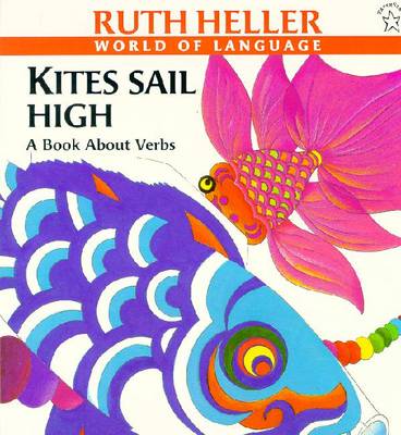 Kites Sail High: A Book About Verbs