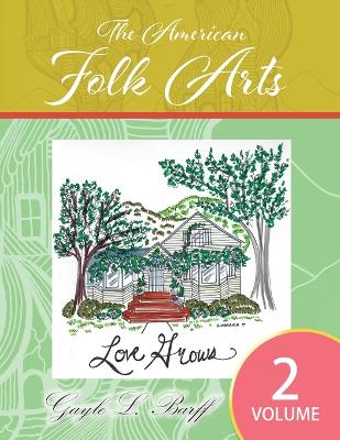 The American Folk Arts: Volume 2