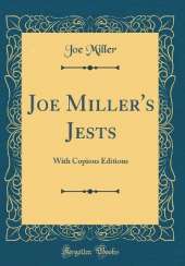 Joe Miller's Jests: With Copious Editions (Classic Reprint)