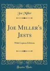 Joe Miller's Jests: With Copious Editions (Classic Reprint)