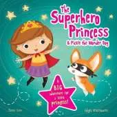 The Superhero Princess & Pickle the Wonder Dog