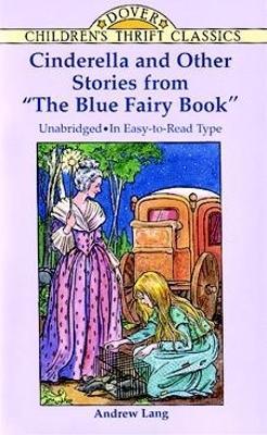 Cinderella and Other Stories from the "Blue Fairy Book