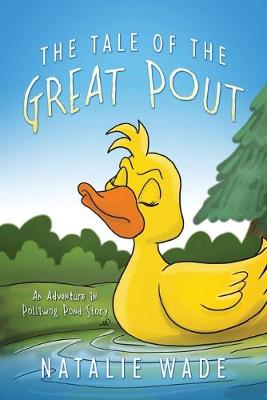 The Tale of the Great Pout: An Adventure in Polliwog Pond Story