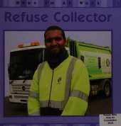When I'm At Work: Refuse Collector