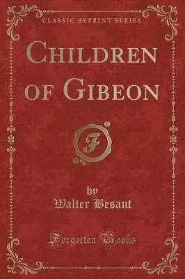 Children of Gibeon (Classic Reprint)