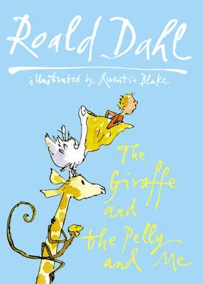Giraffe And The Pelly And Me